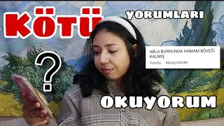 KÖTÜ YORUMLARI OKUYORUM PART1 [upl. by Asaret]