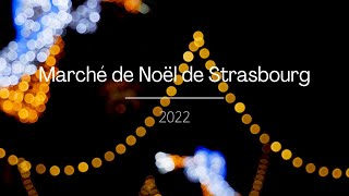 4K  Marché de Noël de Strasbourg 2022 [upl. by Amlev]