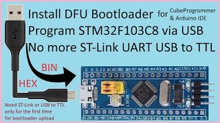 129 Install STM32 DFU Bootloader Program STM32F103C8 via USB Port [upl. by Carma]