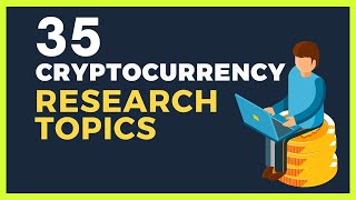 35 RESEARCH PAPER TOPICS RELATED TO CRYPTOCURRENCY [upl. by Pollak]