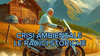 CRISI AMBIENTALE LE RADICI STORICHE  PODCAST [upl. by Nies]