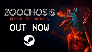 ZOOCHOSIS IS OUT NOW ON STEAM🚀 [upl. by Notsirhc700]