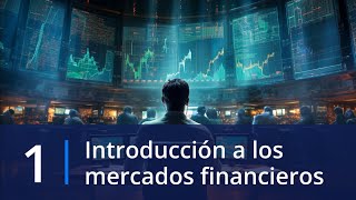 Introducción a los Mercados Financieros [upl. by Airdnoed151]