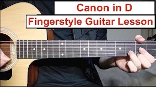 Canon in D  Fingerstyle Guitar Lesson Tutorial How to play Canon Easy Fingerstyle [upl. by Bonner538]