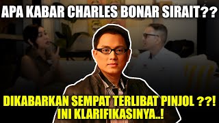 CHARLES BONAR SIRAIT DIKABARKAN SEMPAT TERLIBAT PINJOL  INI KLARIFIKASINYA [upl. by Nagem434]