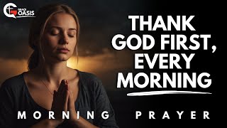 Let Gratitude Be Your Morning Song To God Every Day  Morning Prayer [upl. by Giddings]