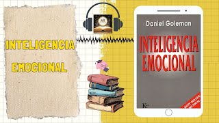 AudioResumen📝del libro📕 quotINTELIGENCIA EMOCIONALquot  Daniel Goleman [upl. by Ainezey187]