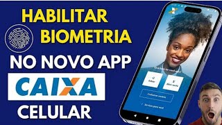 Como Habilitar Biometria Novo App Caixa [upl. by Fasto]