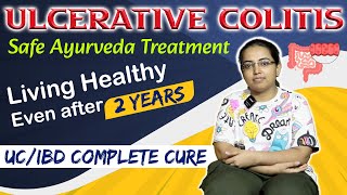 Ulcerative Colitis Safe Ayurveda Treatment Living Healthy Even after 2 Years  UCIBD Complete Cure [upl. by Elletsyrc]