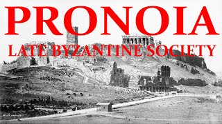 Pronoia Introduction to Late Byzantine Society [upl. by Galitea]