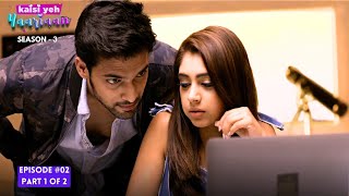 Kaisi Yeh Yaariaan  Season 3  Episode 2 Part1  Relationship Status Its complicated [upl. by Llyrrad]