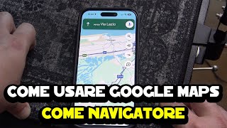 Come usare Google Maps come navigatore [upl. by Dubois]