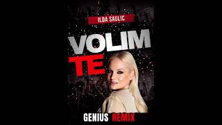 Ilda Saulic  Volim te  Genius Remix 2024 [upl. by Esiuqcaj]