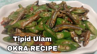 TIPID ULAM OKRA RECIPE NA MAY DILIS MURANG ULAM RECIPE [upl. by Leile]