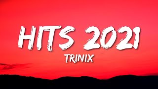 TRINIX  Mashup Remix Hits 2021  Alzate Letra  1 Hour [upl. by Thurlough]