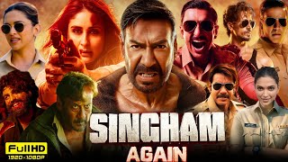 Singham Again Full Movie  Ajay Devgn Kareena Kapoor Akshay Kumar Ranveer Singh  Reviews amp Facts [upl. by Kreis]