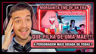 REACT │ MORGANITA e End of An Era  Steven Universo Futuro [upl. by Yelyah]