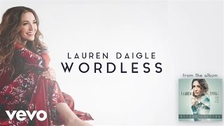 Lauren Daigle  Wordless Audio [upl. by Jamey]