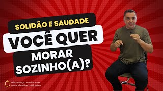 Como Morar Sozinho Solidão e Saudade  1517 [upl. by Shalna]