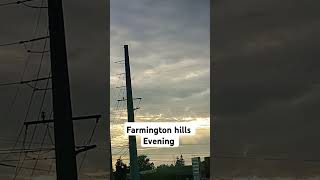 Farmington hills Evening [upl. by Darrick]