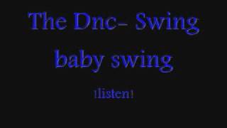 The DNC  Swing baby swing [upl. by Esinwahs]