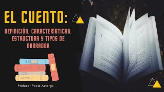 El cuento definición características estructura y tipos de narrador  Aprende sobre Literatura [upl. by Zara973]