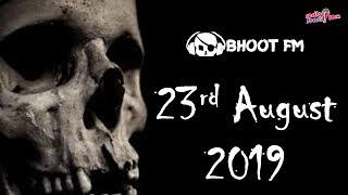 Bhoot FM  Episode  23 August 2019 [upl. by Llig]