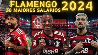 OS 20 MAIORES SALÁRIOS DO FLAMENGO EM 2024  QUEM GANHA MAIS [upl. by Ihsakat779]