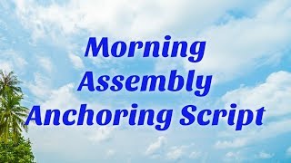 Morning assembly script Anchoring script of morning assembly [upl. by Znieh]