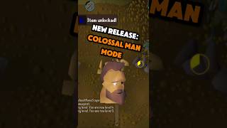 New Game Mode Colossal Man Mode OSRS osrs oldschoolrunescape runescape [upl. by Haswell]