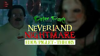 PETER PANS NEVERLAND NIGHTMARE  Porcinet seratil dans le film  THÉORIE [upl. by Allina]