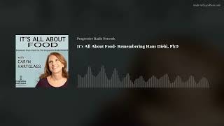 It’s All About Food Remembering Hans Diehl PhD [upl. by Lytsirhc]