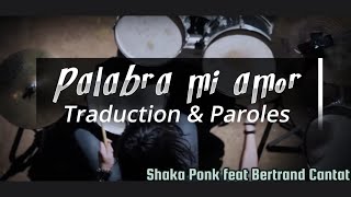 Shaka Ponk feat Bertrand Cantat  Palabra Mi Amor  TraductionParoles [upl. by Weingarten100]