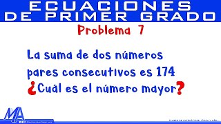 Solución de problemas con Ecuaciones de Primer Grado  Ejemplo 7 [upl. by Cirred]