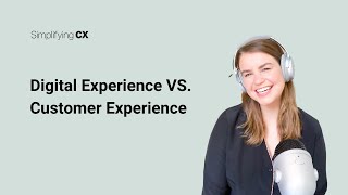 Whats The Difference Between Digital Experience and Customer Experience [upl. by Hameean]