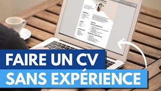 Comment Faire un CV Sans Expérience  Modèle Gratuit 2024 [upl. by Ellynn280]