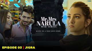 Mr And Mrs Narula  EP 03 Jigra Based On True Love Story  Latest Web Series 2023 [upl. by Aliban644]