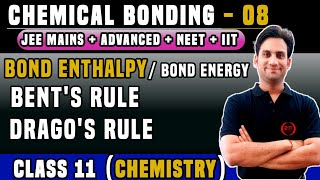 Class 11 Chap 4  Chemical Bonding 08  Bond Enthalpy  BENTs Rule  DRAGOs Rule  Bond Energy [upl. by Lee]