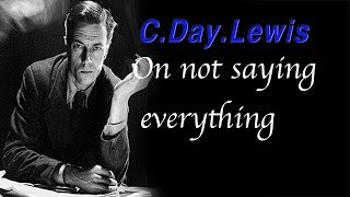 On not saying everything  CDay Lewis [upl. by Joey760]