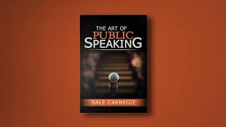 Speak with Confidence and Charisma The Art of Public Speaking by Dale Carnegie  Audiobook [upl. by Yrrad203]