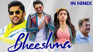 Bheeshma Full Movie In Hindi Dubbed  Nithin Rashmika Mandanna  Dhinchaak Channel  Facts amp Review [upl. by Enetsuj]