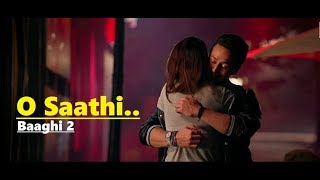 O Saathi Atif Aslam  Baaghi 2  Tiger Shroff  Disha Patani  Arko  Lyrics  New Song 2018 [upl. by Ecirahc]