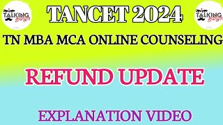 TANCET 2024  REFUND UPDATE  MBA MCA COUNSELING  WHO ARE ELIGIBLE TO REFUND  talkingtamila [upl. by Ahsenik]