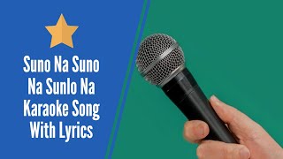 suno na suno na karaoke with lyrics filmChalte Chalte  KaraFun [upl. by Isaiah]