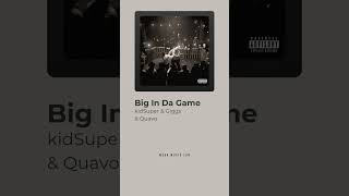 Kidsuper amp Giggs amp Quavo  Big In Da Game [upl. by Kumler958]