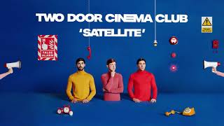 Two Door Cinema Club  Satellite Album Version Audio [upl. by Annodam]