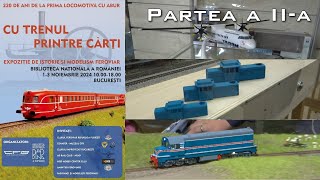 Expozitia Cu trenul printre carti  Partea a IIa [upl. by Nananne667]