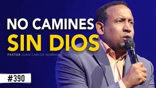 NO CAMINES SIN DIOS Pastor Juan Carlos Harrigan [upl. by Ardeid295]