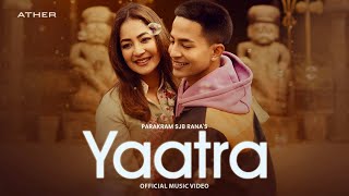 Yaatra  Nepali Song  Parakram SJB Rana  Official Music Video [upl. by Nylzor]