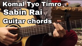 Komal tyo timro  Sabin Rai  Guitar lesson [upl. by Eceerehs]